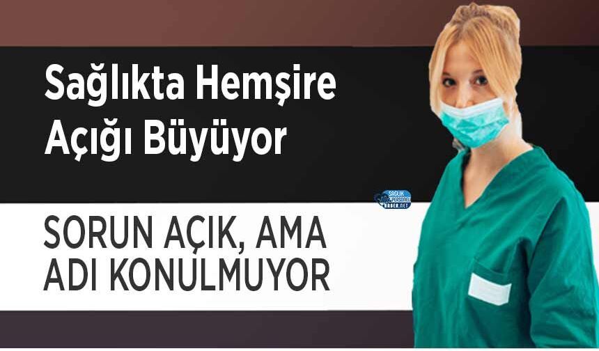 Sağlıkta Hemşire Açığı Büyüyor: Sorun Açık, Ama Adı Konulmuyor