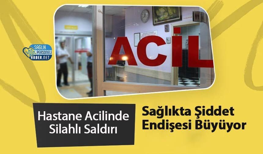 Trabzon’da Hastane Acilinde Silahlı Saldırı: Sağlıkta Şiddet Endişesi Büyüyor