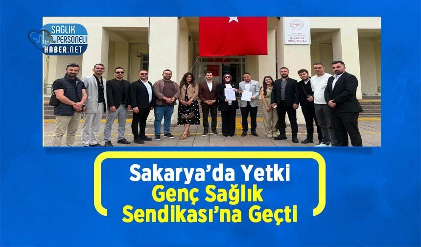 Sakarya’da Yetki Genç Sağlık Sendikası’na Geçti