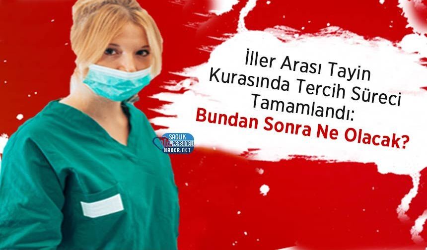İller Arası Tayin Kurasında Tercih Süreci Tamamlandı: Bundan Sonra Ne Olacak?