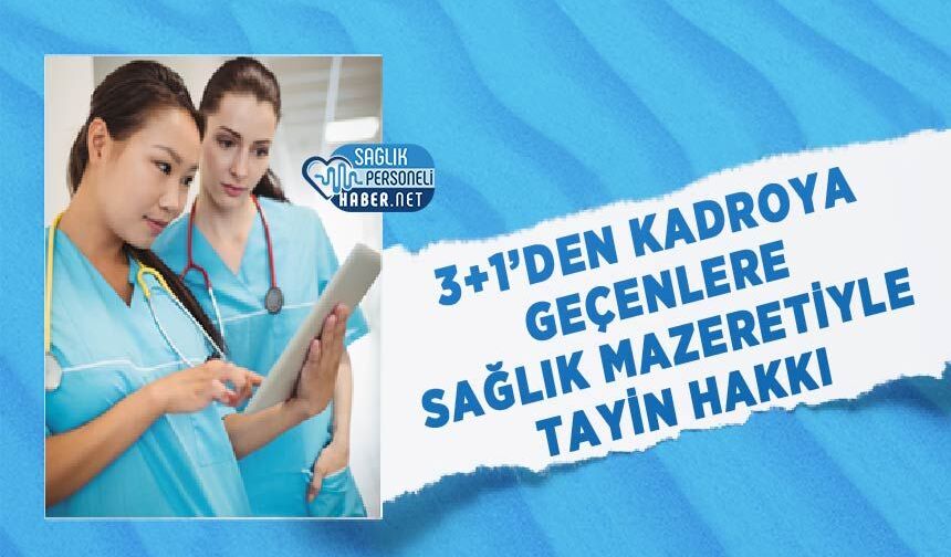 3+1’den Kadroya Geçenlere Sağlık Mazeretiyle Tayin Hakkı