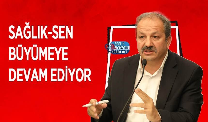 Sağlık-Sen Büyümeye Devam Ediyor