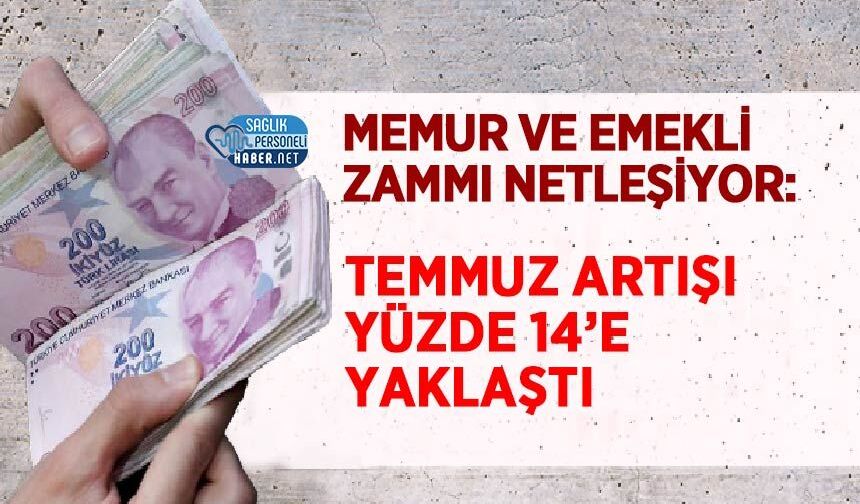 Memur ve Emekli Zammı Netleşiyor: Temmuz Artışı Yüzde 14’e Yaklaştı