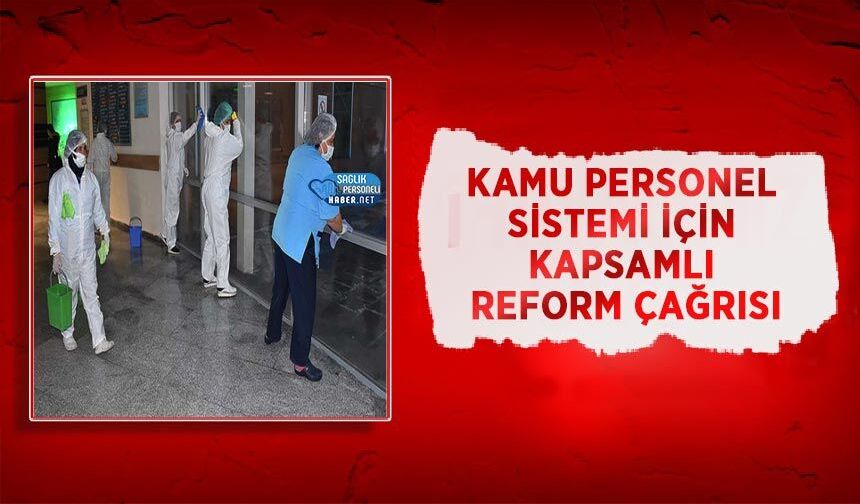 Kamu Personel Sistemi İçin Kapsamlı Reform Çağrısı