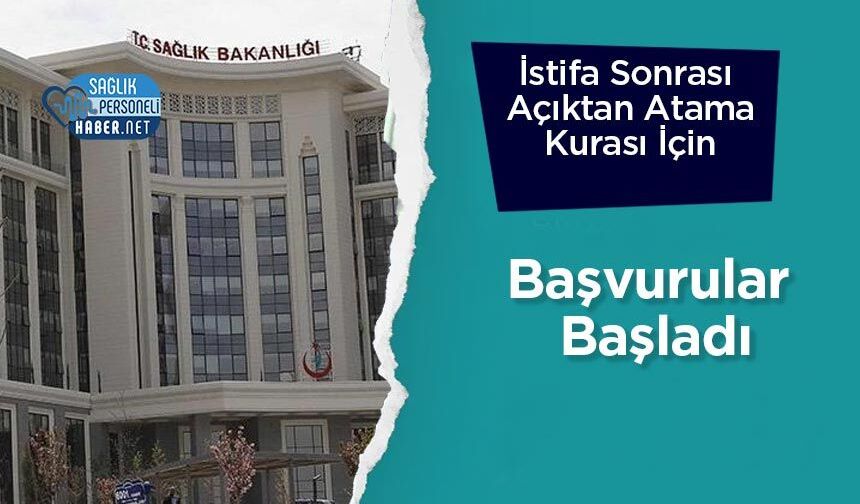 İstifa Sonrası Açıktan Atama Kurası İçin Başvurular Başladı