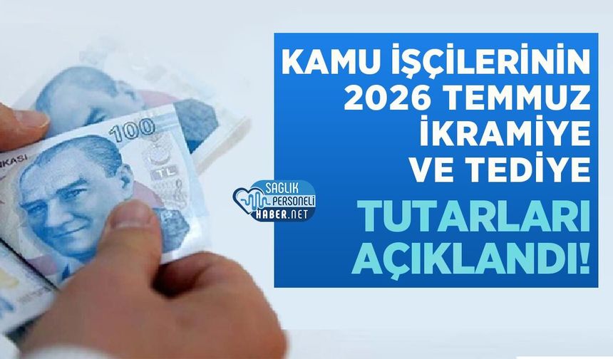Kamu İşçilerinin 2026 Temmuz İkramiye ve Tediye Tutarları Açıklandı!