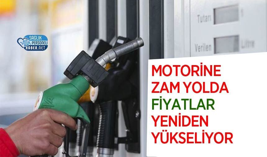 Motorine Zam Yolda: Fiyatlar Yeniden Yükseliyor