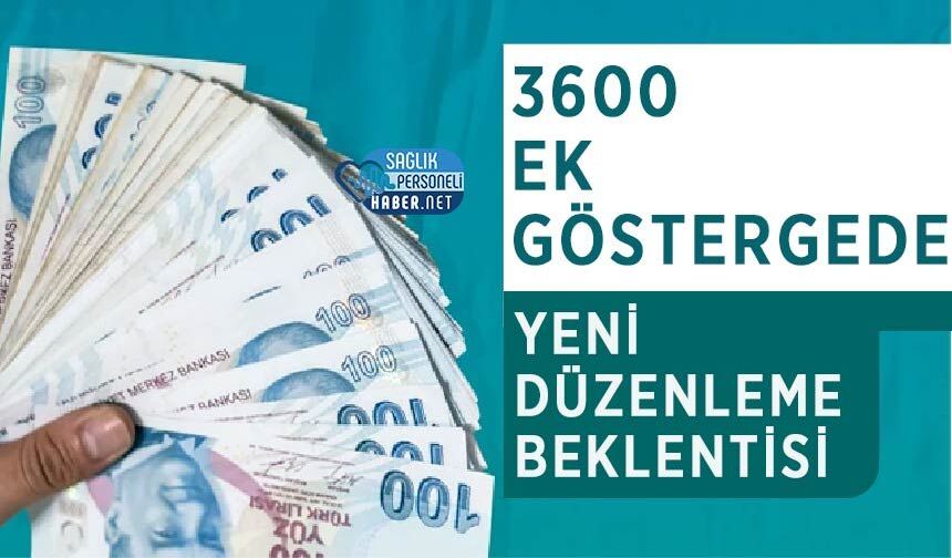 3600 Ek Göstergede Yeni Düzenleme Beklentisi