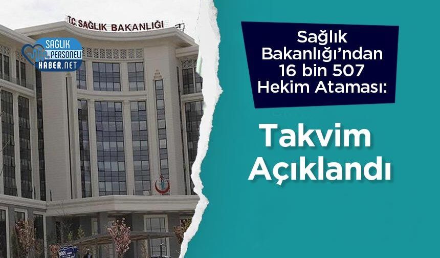 Sağlık Bakanlığı’ndan 16 bin 507 Hekim Ataması: Takvim Açıklandı