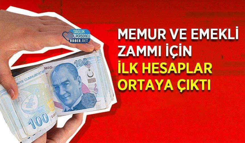 Memur ve Emekli Zammı İçin İlk Hesaplar Ortaya Çıktı
