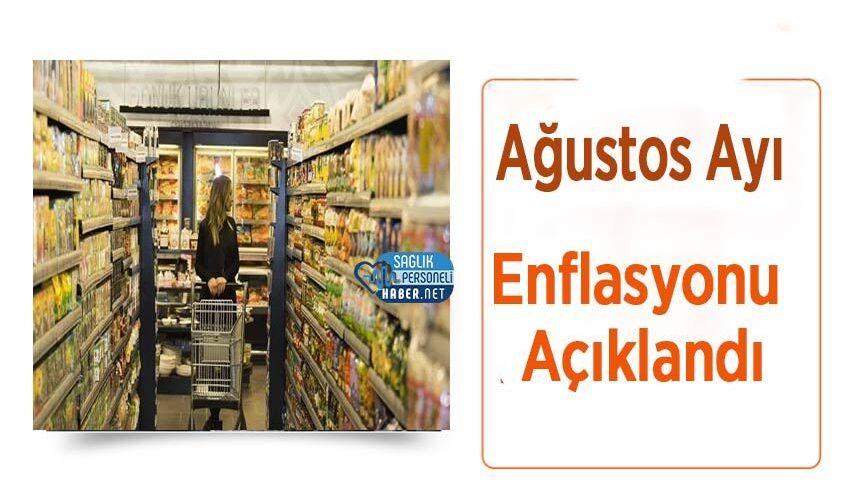 Ağustos Ayı Enflasyonu Açıklandı