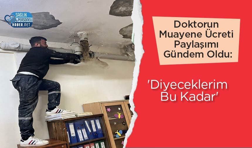 Doktorun Muayene Ücreti Paylaşımı Gündem Oldu: 'Diyeceklerim Bu Kadar'
