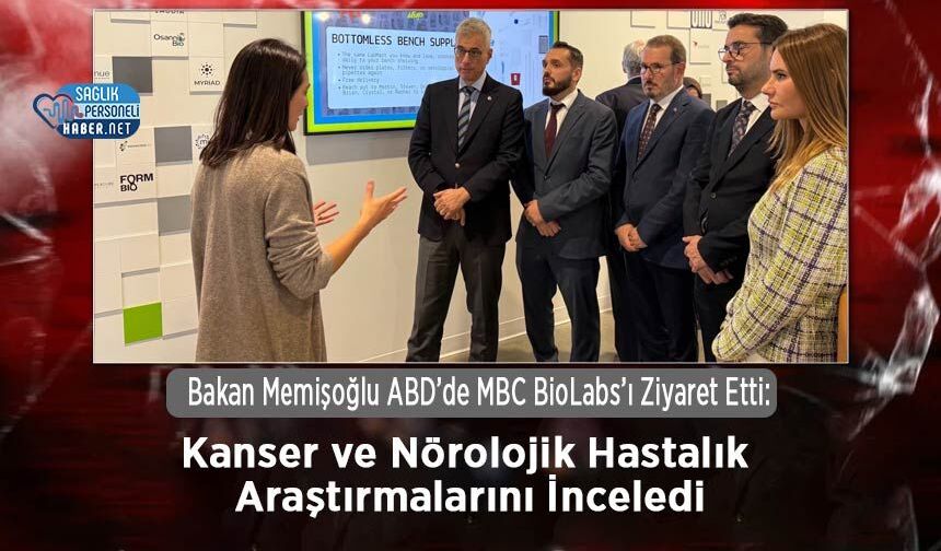 Bakan Memişoğlu ABD’de MBC BioLabs’ı Ziyaret Etti: Kanser ve Nörolojik Hastalık Araştırmalarını İnceledi