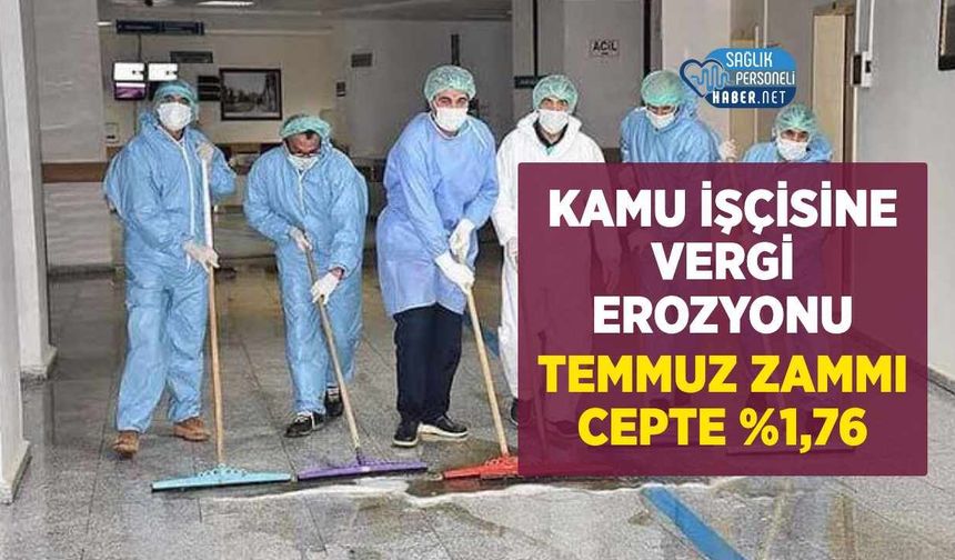 Kamu İşçisi Vergi Dilimi Tepkisi: Temmuz Zammı Cepte %1,76'da Kalıyor