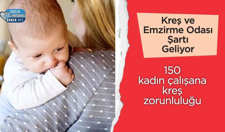 2026 Yönetmelik Taslağı: İş Yerlerine Kreş ve Emzirme Odası Şartı