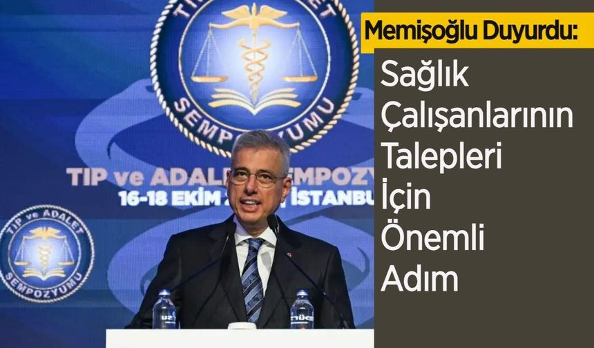 Memişoğlu Duyurdu: Sağlık Çalışanlarının Talepleri İçin Önemli Adım