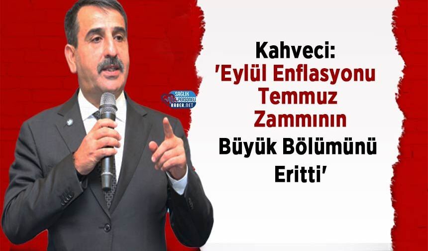 Önder Kahveci: 'Eylül Enflasyonu Temmuz Zammının Büyük Bölümünü Eritti'