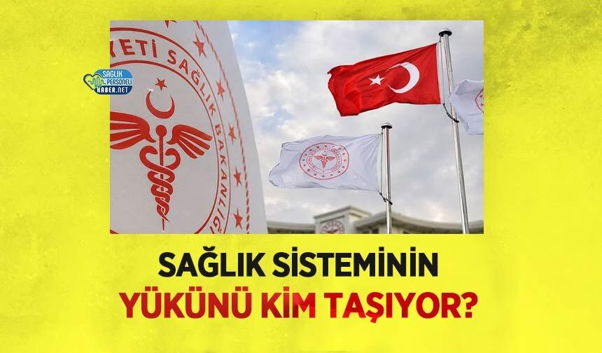 Sağlık Sisteminin Yükünü Kim Taşıyor?