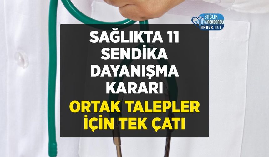 Sağlıkta 11 Sendika Dayanışma Kararı Aldı
