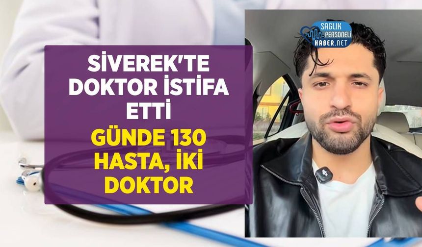 Uzman Doktor İstifa Nedenlerini Tek Tek Anlattı: 1,5 Doktor Günde 130 Hasta