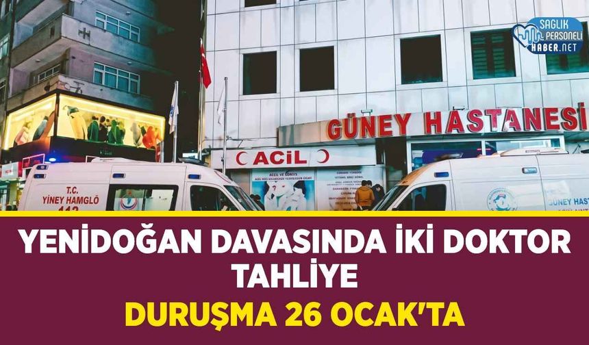 Yenidoğan Çetesi Davasında İki Doktora Tahliye Kararı