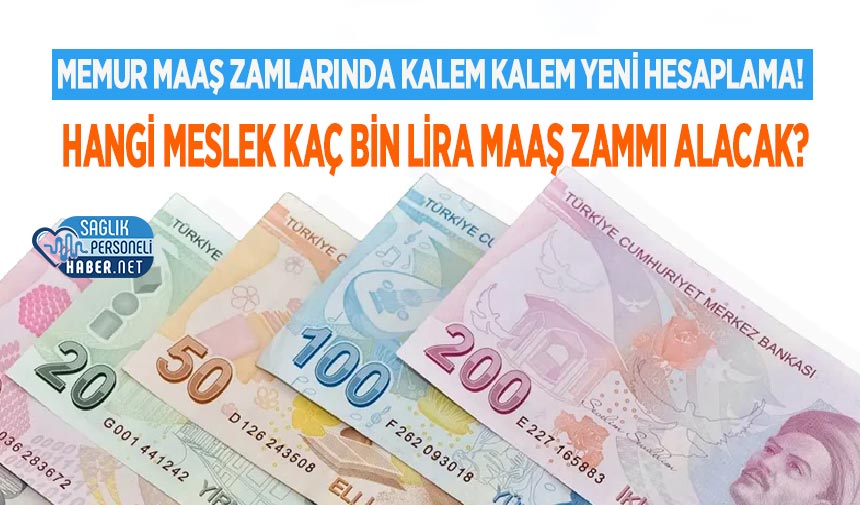 Memur Maaş Zamlarında Kalem Kalem Yeni Hesaplama! Hangi Meslek Kaç Bin ...