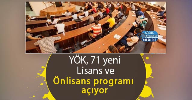 YÖK, 71 yeni Lisans ve Önlisans programı açıyor
