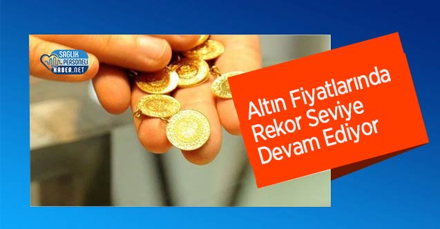 Altın Fiyatlarında Rekor Seviye Devam Ediyor