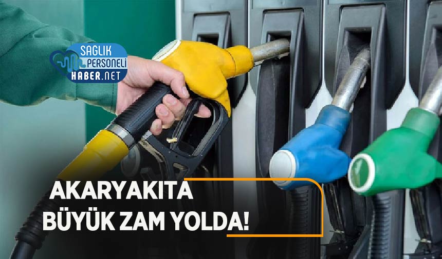 Akaryakıt Fiyatlarında Yeni Zam Yolda