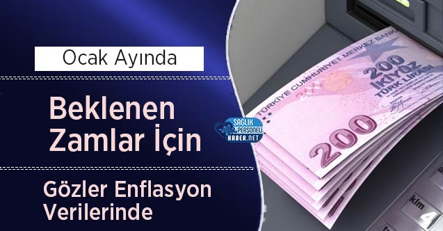 Ocak Ayında Beklenen Zamlar İçin Gözler Enflasyon Verilerinde