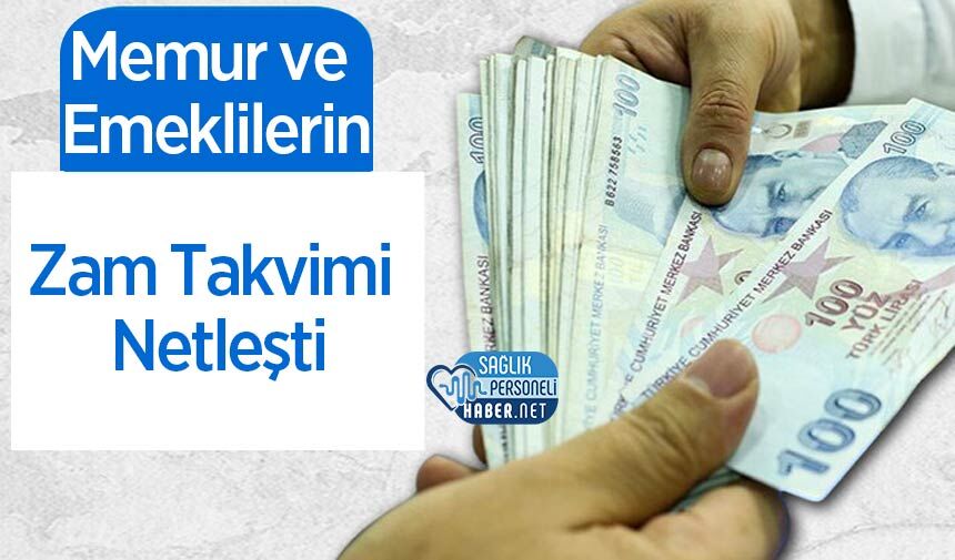 Memur ve Emeklilerin Zam Takvimi Netleşti
