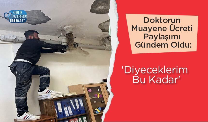 Doktorun Muayene Ücreti Paylaşımı Gündem Oldu: 'Diyeceklerim Bu Kadar'