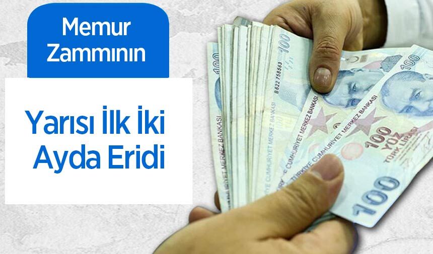 Memur Zammının Yarısı İlk İki Ayda Eridi