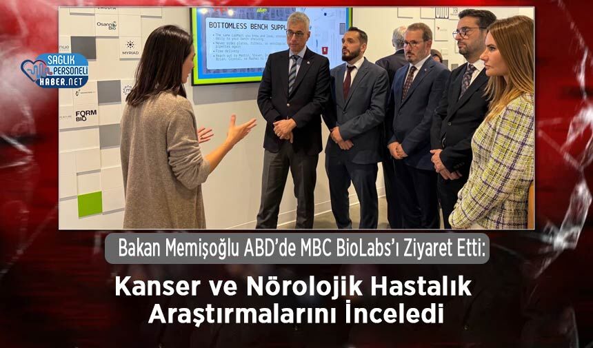Bakan Memişoğlu ABD’de MBC BioLabs’ı Ziyaret Etti: Kanser ve Nörolojik Hastalık Araştırmalarını İnceledi