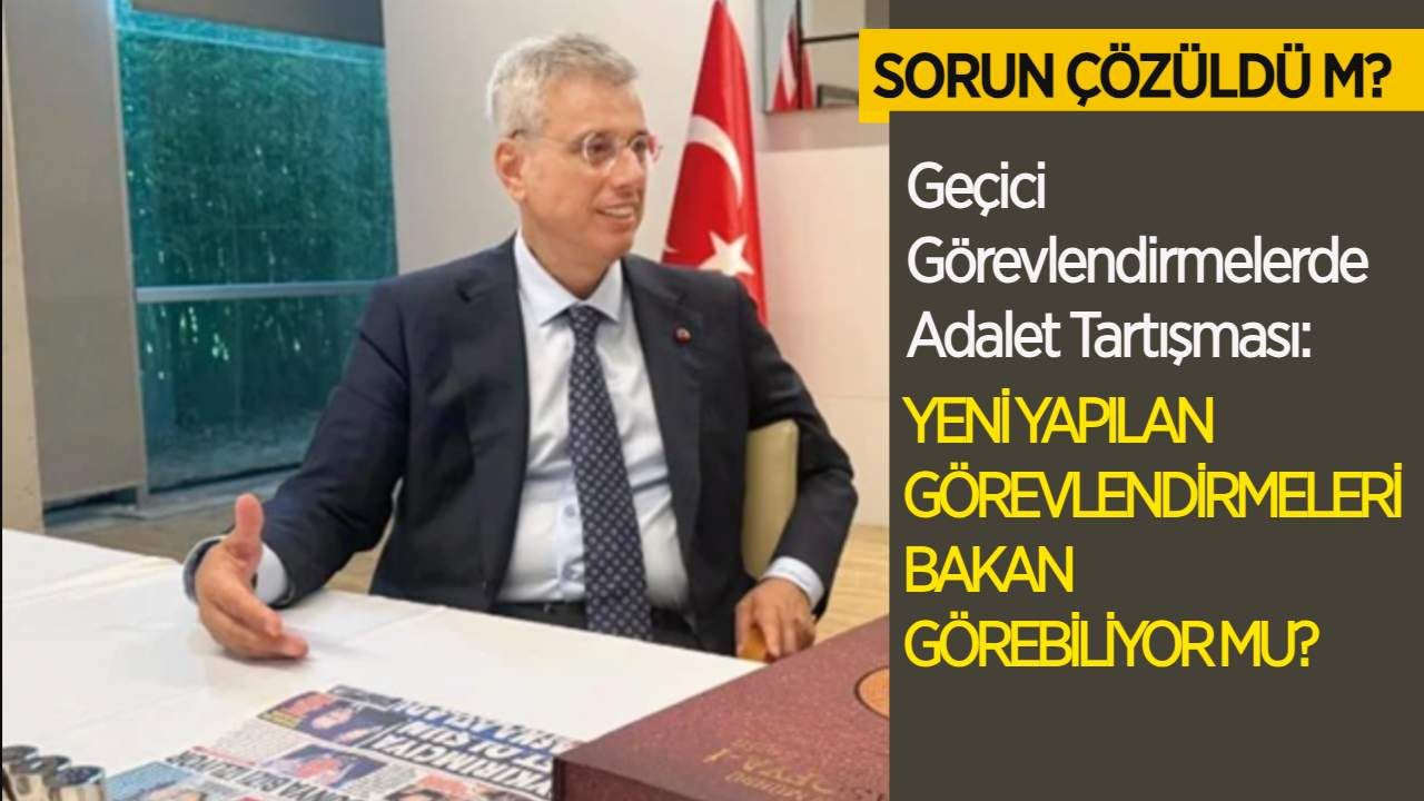 Geçici Görevlendirmeler Sonlandırılıyor mu? Memişoğlu'nu Dinleyen İdareci Var mı?
