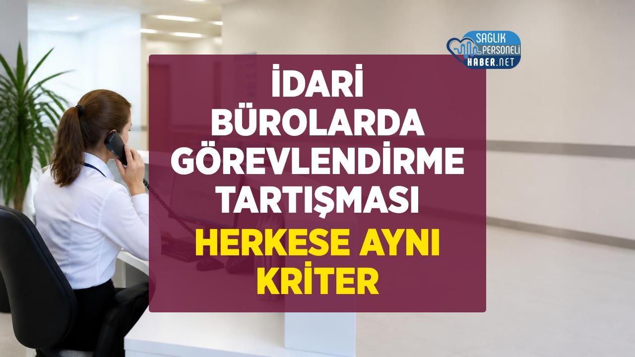 Ebe ve Hemşirelerin İdari Görevlerden Çekilmesi Tartışması: Asıl Sorun Kriter Eksikliği