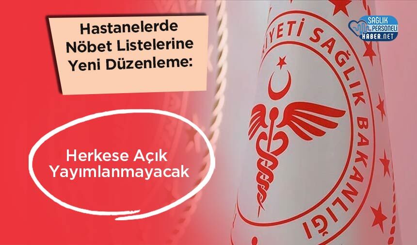 Hastanelerde Nöbet Listelerine Yeni Düzenleme: Herkese Açık Yayımlanmayacak